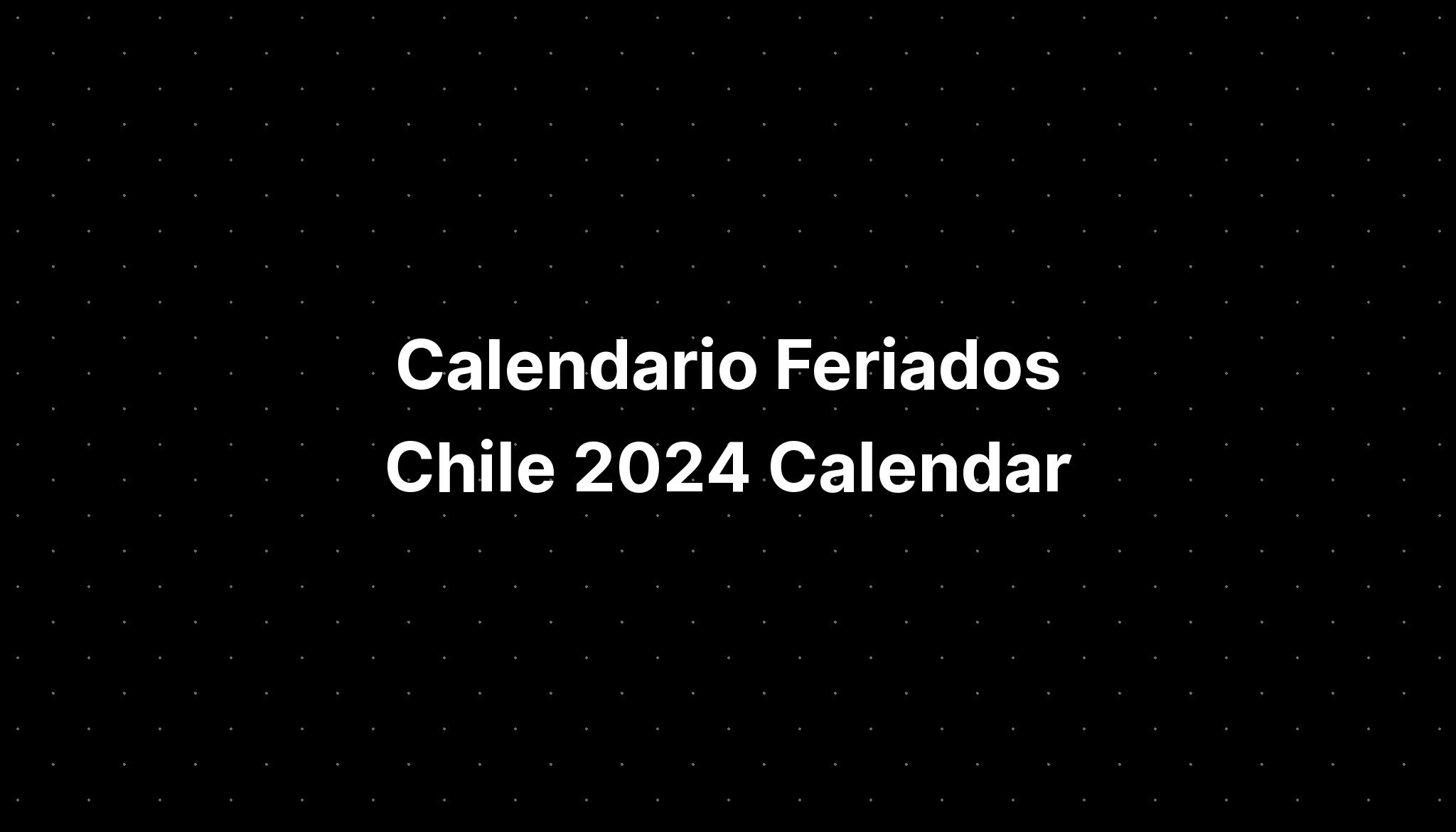 Calendario Feriados Chile 2024 Calendar IMAGESEE